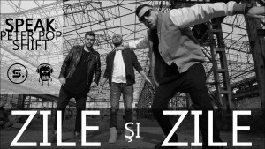 Speak feat_ Peter Pop & Shift - Zile si Zile_artwork